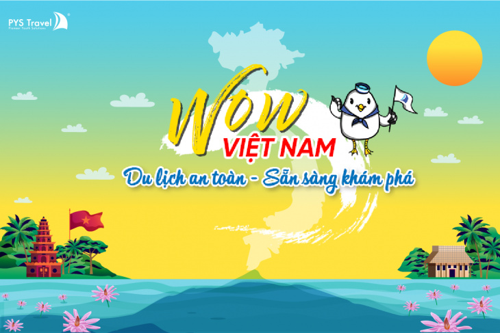 Wow Việt Nam: Vì đất nước mình còn lạ, cần chi đâu nước ngoài!