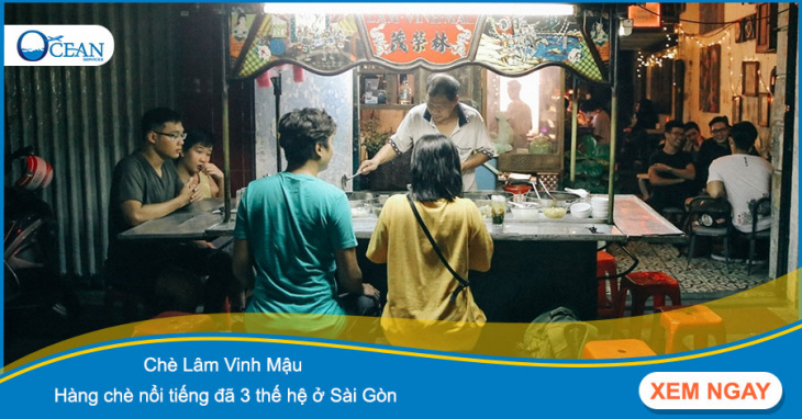 Chè Lâm Vinh Mậu - hàng chè nổi tiếng đã 3 thế hệ ở Sài Gòn