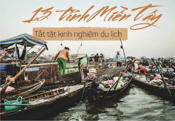 du lịch miền tây, kinh nghiệm du lịch miền tây từ a – z tận tình chi tiết ai đi cũng được