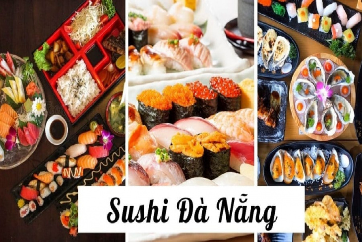 khám phá, trải nghiệm, review 20 nhà hàng nhật đà nẵng ẩm thực sushi ngon nổi tiếng nhất