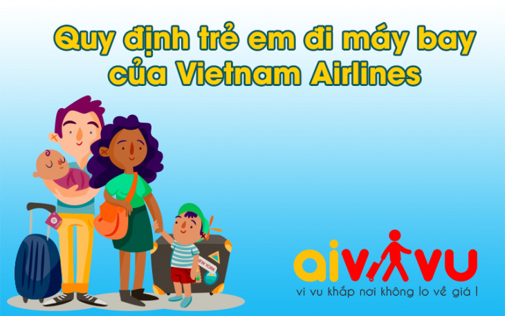Quy định trẻ em đi máy bay của Vietnam Airlines