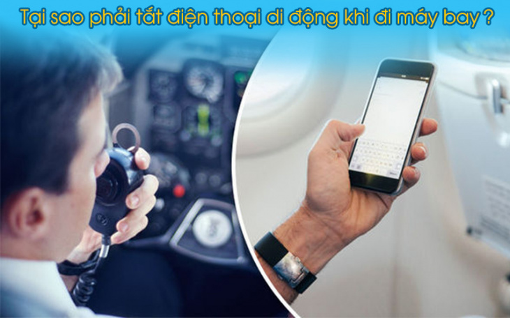 Tại sao phải tắt điện thoại khi đi máy bay?
