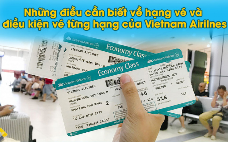 Những điều cần biết về hạng vé và điều kiện vé từng hạng của Vietnam Airlines