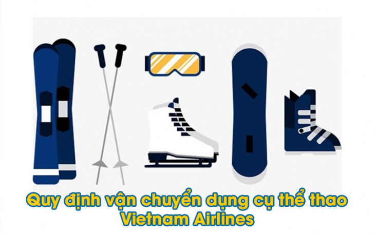 Quy định vận chuyển dụng cụ thể thao của Vietnam Airlines