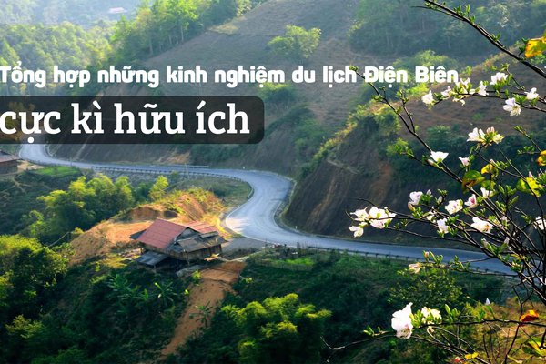 Kinh nghiệm du lịch Điện Biên 2020