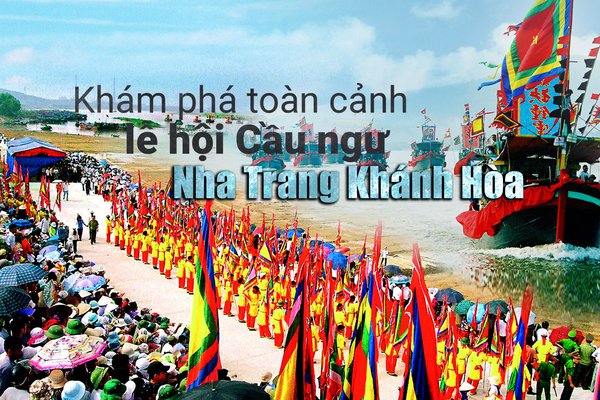 Khám phá toàn cảnh lễ hội Cầu ngư Nha Trang Khánh Hòa