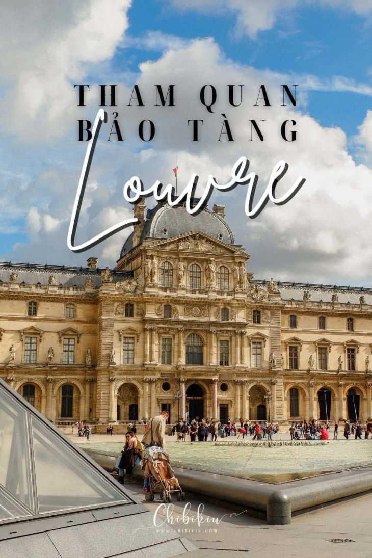 Kinh nghiệm tham quan Bảo tàng Louvre Pháp