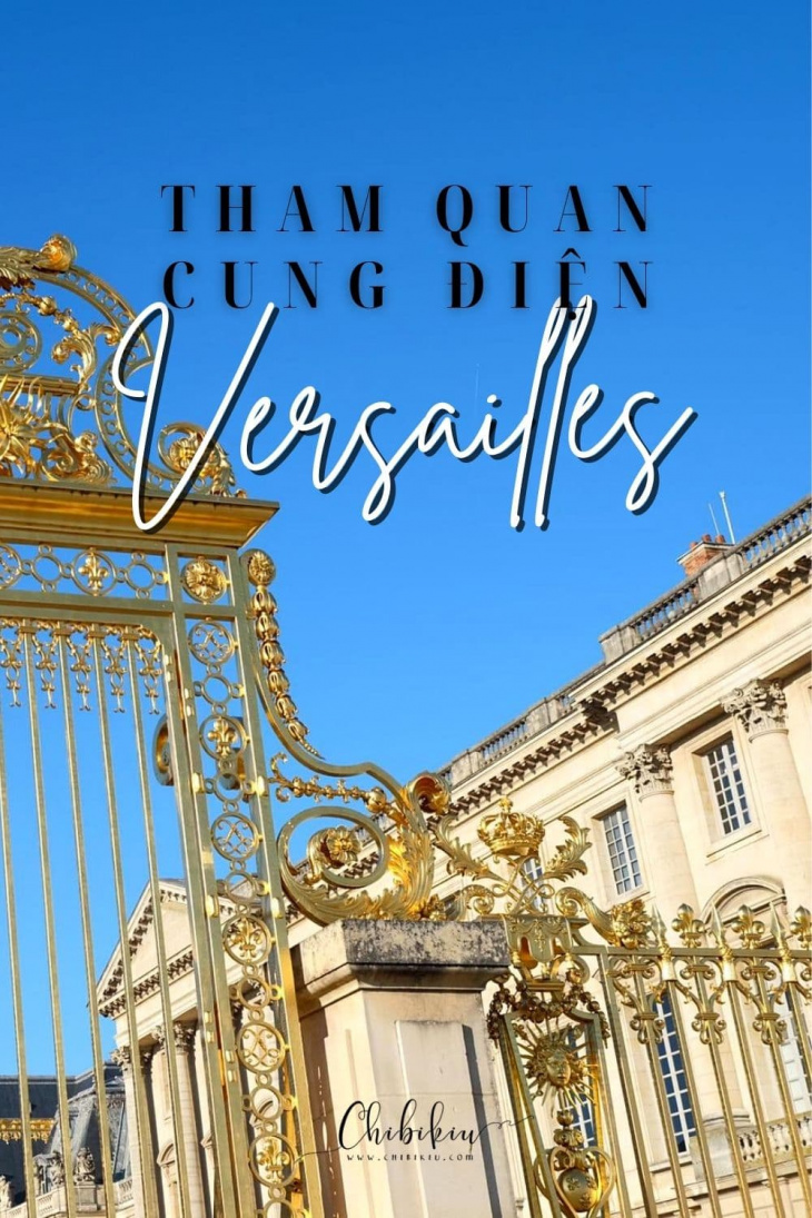 Kinh nghiệm tham quan Cung điện Versailles Pháp