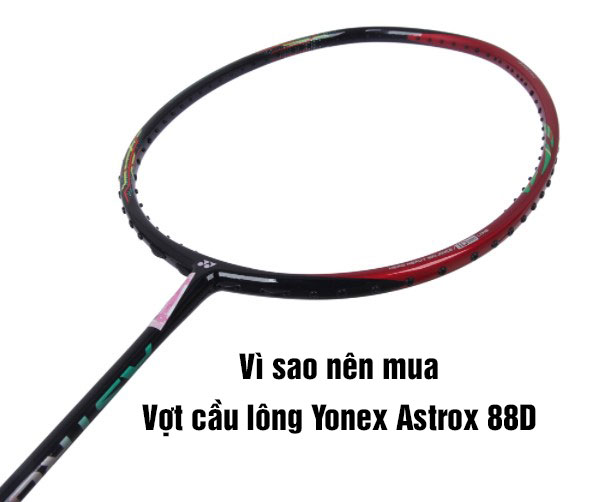 astrox 88d, yonex, đánh giá chi tiết vợt cầu lông yonex astrox 88d