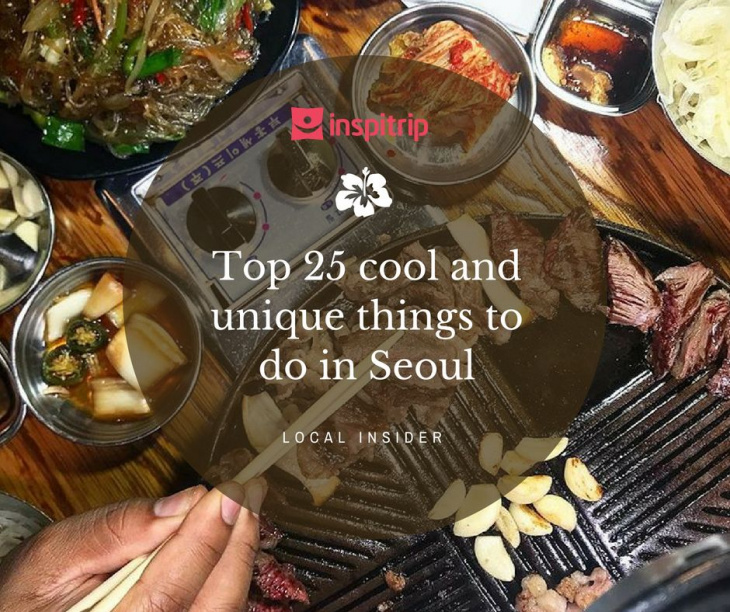 Top 25 cool and unique things to do in Seoul