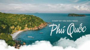 Combo Phú Quốc giá rẻ, chia sẻ kinh nghiệm khi đặt vé máy bay