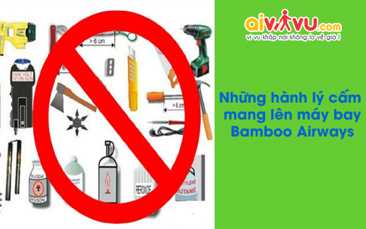 Những hành lý cấm mang lên máy bay Bamboo Airways