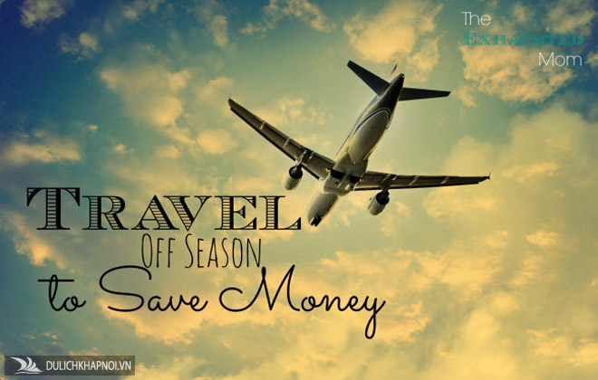 du lịch tiết kiệm, cách tiết kiệm kinh phí, du lịch giá rẻ, 15 cách tiết kiệm tiền khi đi du lịch