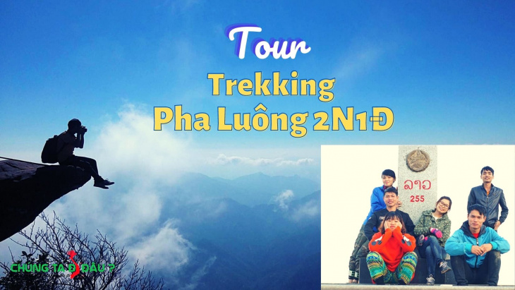 Tour leo núi Pha Luông, checkin cửa khẩu Lóng Sập 2 Ngày 1 Đêm