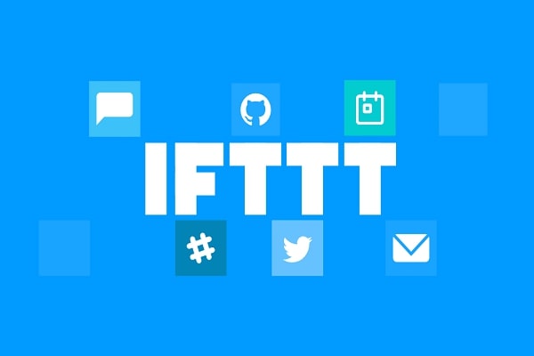 IFTTT là gì? Công cụ tự động hóa cả thế giới của bạn