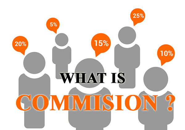 Commission là gì? Những điều nên bỏ túi