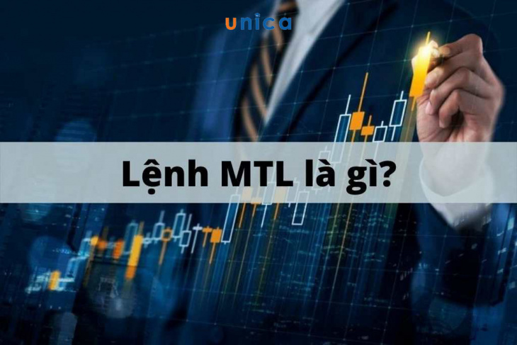 lệnh mtl là gì, khởi nghiệp, kinh doanh, lệnh mtl là gì? các loại lệnh mtl trong chứng khoán