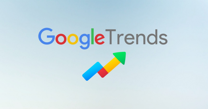 Google Trends là gì? Hướng dẫn sử dụng google Trends