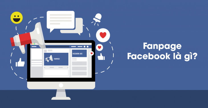 fanpage là gì, fanpage facebook là gì, kiến thức, marketing, fanpage là gì ? tổng quan chung về fanpage