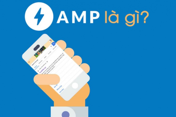 amp là gì, kiến thức, marketing, amp là gì? 4 lợi ích “siêu to khổng lồ” của amp