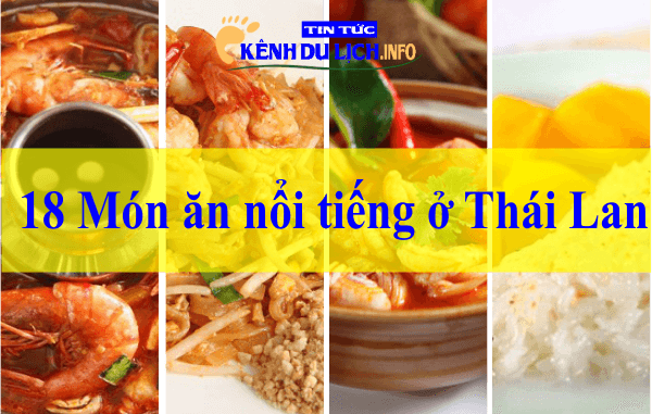 18 Món ăn Thái Lan nổi tiếng – Nâng tầm ẩm thực xứ Chùa Vàng