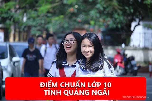 Điểm tuyển sinh vào lớp 10 tỉnh Quảng Ngãi năm 2021