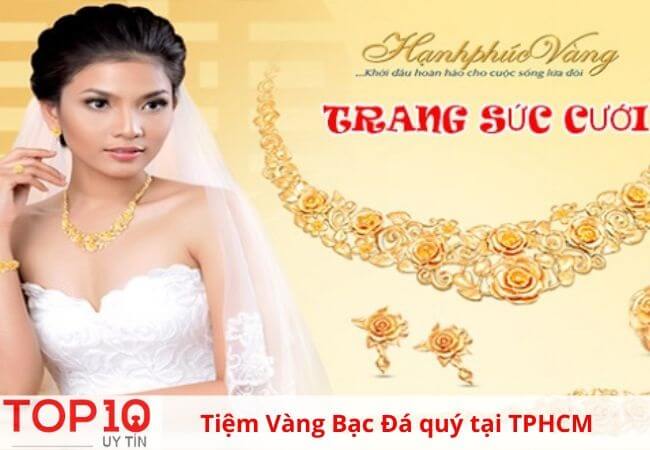 top 15 tiệm vàng bạc đá quý uy tín nhất tphcm