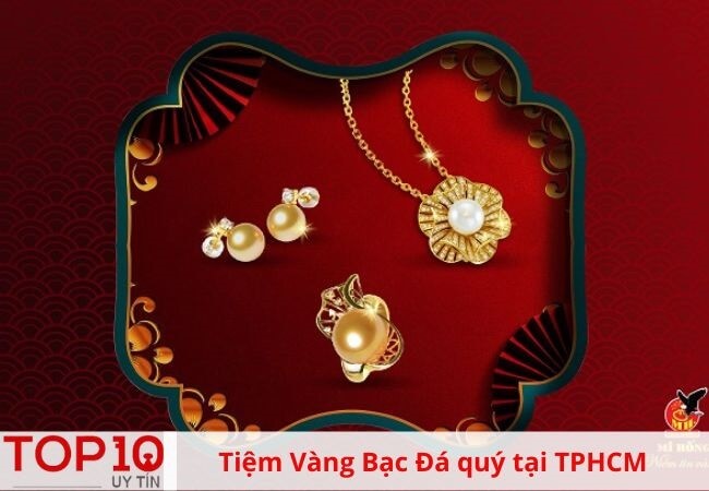 top 15 tiệm vàng bạc đá quý uy tín nhất tphcm