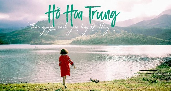 Hồ Hòa Trung Đà Nẵng - Điểm cắm trại, teambuilding “đỉnh của chóp”