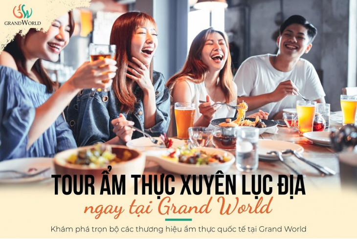 Ăn gì ở Grand World Phú Quốc? Update TOP nhà hàng Grand World mới nhất