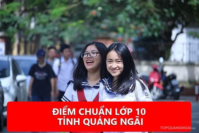 Điểm tuyển sinh vào lớp 10 tỉnh Quảng Ngãi năm 2022