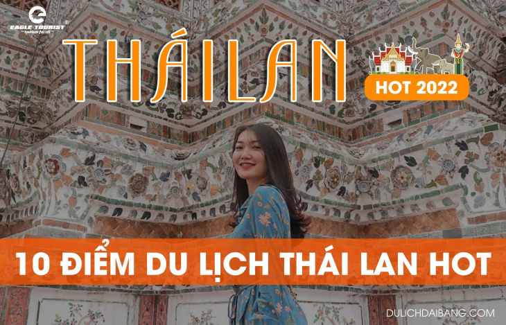 khám phá, trải nghiệm, 10 điểm du lịch thái lan hot nhất hiện nay