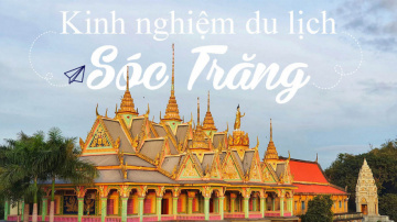 Du lịch Sóc Trăng - Vương quốc chùa Kh'mer