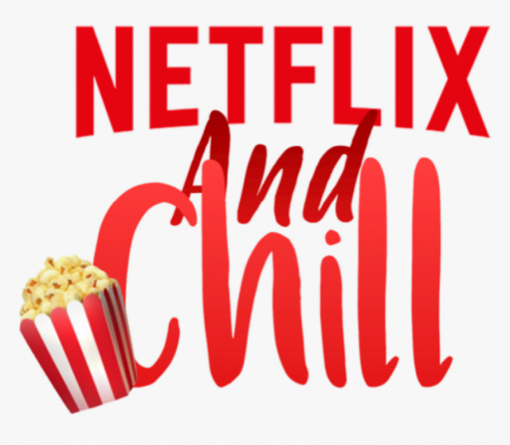 khám phá, trải nghiệm, netflix and chill là gì: văn hoá xem phim bình thường hay mang ý nghĩa khác?