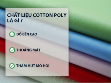 Vải cotton poly là gì? Ưu nhược điểm và ứng dụng của chất liệu