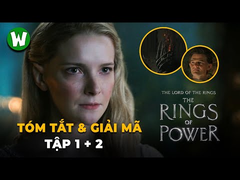 TOP Tóm Tắt & Giải Mã The Rings Of Power Tập 1 + 2 | Những Chiếc Nhẫn Quyền Năng