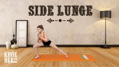 Side Lunge – Bài tập giúp mông to ra và làm thon gọn đùi hiệu quả