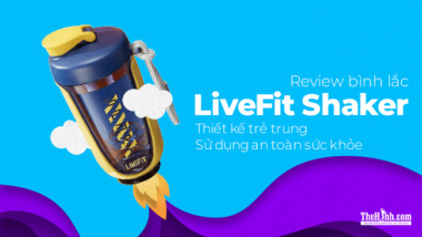 [Review] LiveFit Shaker – Bình lắc có thiết kế lạ mắt, sử dụng nhựa Tritan an toàn sức khỏe