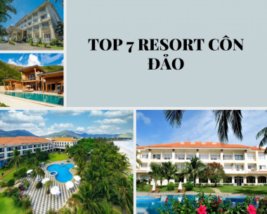 Top 7 resort Côn Đảo đẹp gần biển cho chuyến du lịch của bạn