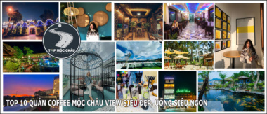 Top 10 quán coffee Mộc Châu view siêu đẹp, đồ uống siêu ngon bạn không nên bỏ qua