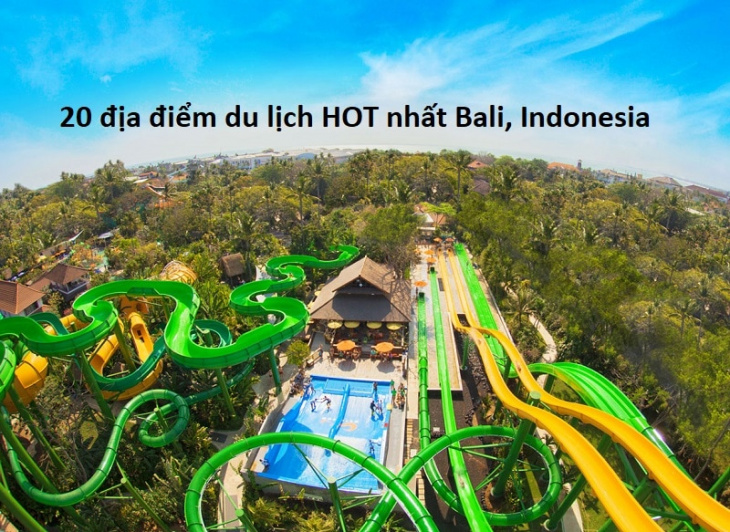 du lịch bali, du lịch indonesia, top 20 địa điểm du lịch ở bali indonesia hot nhất & giá vé
