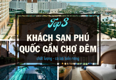 Top 3 khách sạn Phú Quốc gần chợ đêm “cực” chất lượng có bãi biển riêng
