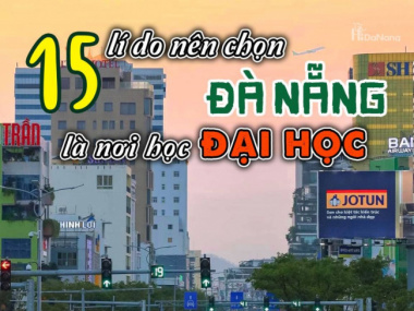 15 lí do nên chọn Đà Nẵng là nơi học Đại học