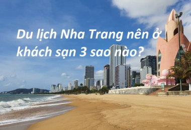 15 khách sạn 3 sao ở Nha Trang gần biển, đẹp giá tốt 2023