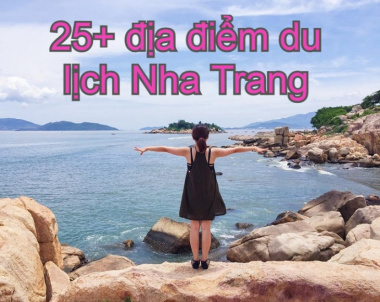 TOP 25+ địa điểm du lịch Nha Trang & giá vé mới nhất 2023