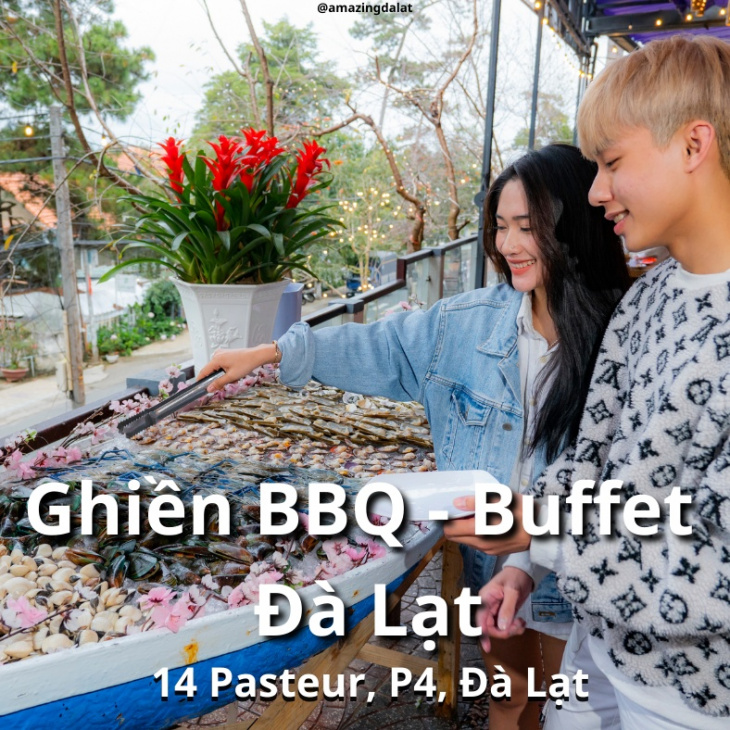 buffet nướng đà lạt, ẩm thực đà lạt, du lịch đà lạt, ghiền bbq - buffet đà lạt, du xuân đà lạt phải thưởng thức liền 10 quán buffet thuộc hàng top dưới đây nha