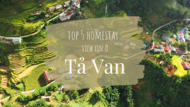 Top 5 Homestay Ở Tả Van Sapa View Thung Lũng Giá Chất