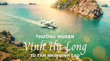 Kinh nghiệm đi thủy phi cơ Hạ Long check in 'sang chảnh', ngắm cảnh cực mê