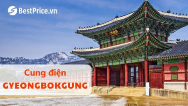 Kinh nghiệm khám phá Cung điện Gyeongbokgung 2023