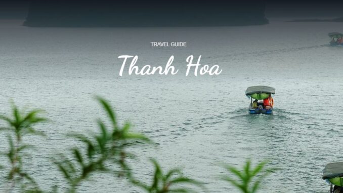 Thanh Hoa Tourism Guide 2023: Top 10 must-experience places